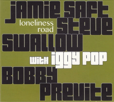 JAMIE SAFT, STEVE SWALLOW, BOBBY PREVITE WITH IGGY POP - Loneliness Road