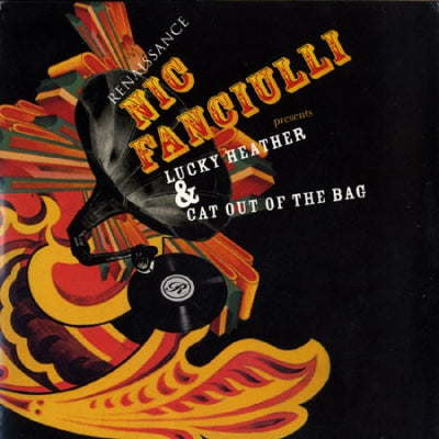 NIC FANCULLI - Lucky Heather & Cat Out Of The Bag