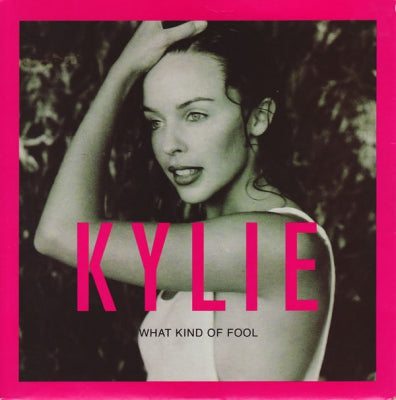 KYLIE MINOGUE - What Kind Of Fool