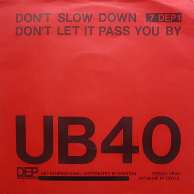 UB40 - Don't Slow Down / Don't Let It Pass You By