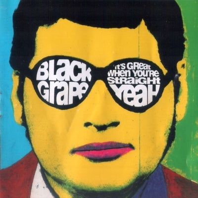 BLACK GRAPE - It's Great When You're Straight...Yeah