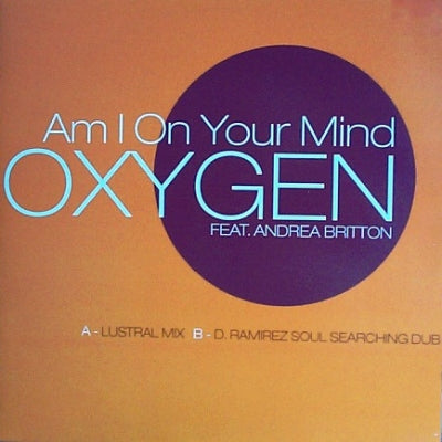 OXYGEN FEAT. ANDREA BRITTON - Am I On Your Mind