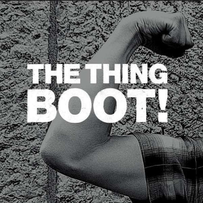 THE THING - Boot!