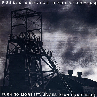 PUBLIC SERVICE BROADCASTING - Turn No More (Ft. James Dean Bradfield)