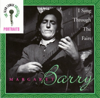 MARGARET BARRY - I Sang Through The Fairs
