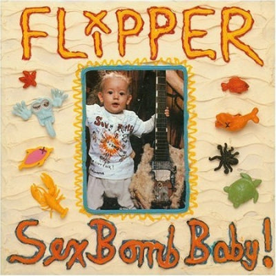 FLIPPER - Sex Bomb Baby!