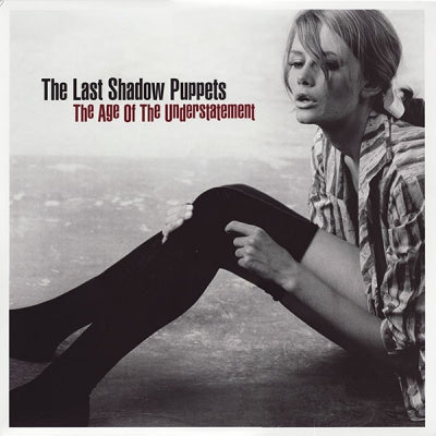 THE LAST SHADOW PUPPETS - The Age Of The Understatement