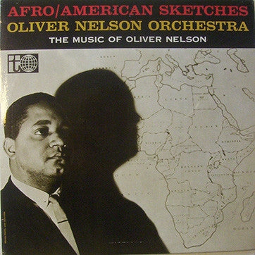 OLIVER NELSON ORCHESTRA - Afro/American Sketches