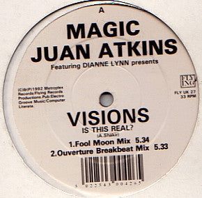 MAGIC JUAN ATKINS PRESENTS VISIONS - Is This Real?