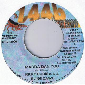 RICKY RUDIE A.K.A. BLING DAWG - Madda Dan You