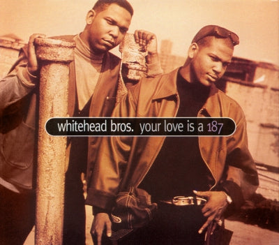 WHITEHEAD BROS. - Your Love Is A 187