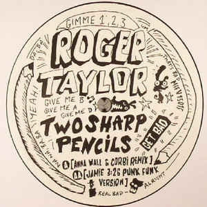 ROGER TAYLOR - Two Sharp Pencils (Get Bad)