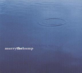 MURRY THE HUMP - Cracking Up / No Girl No Sex