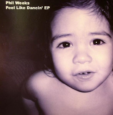 PHIL WEEKS - Feel Like Dancin' EP
