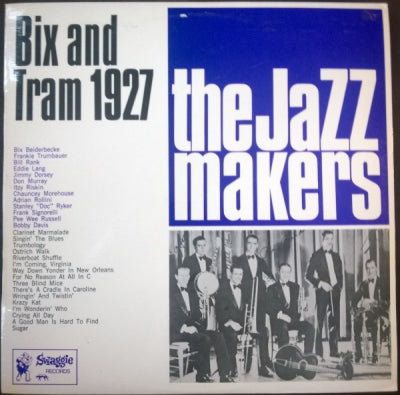 BIX BEIDERBECKE AND FRANKIE TRUMBAUER - Bix And Tram 1927