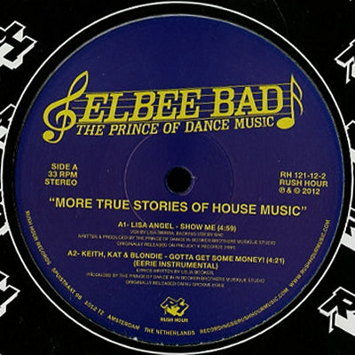 ELBEE BAD THE PRINCE OF DANCE MUSIC - More True Stories Of House Music