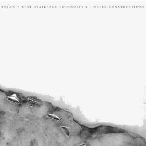 BNJMN + BEST AVAILABLE TECHNOLOGY - De/Re-Constructions