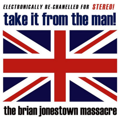 THE BRIAN JONESTOWN MASSACRE - Take It From The Man!