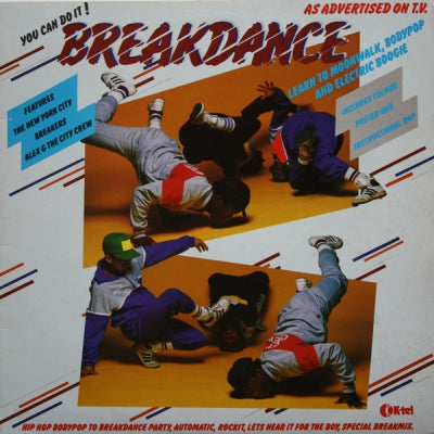 VARIOUS / ALEX & THE CITY CREW - Breakdance... You Can Do It