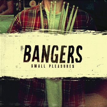 BANGERS - Small Pleasures