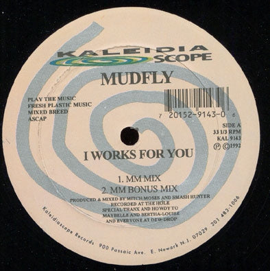MUDFLY - I Works For You / I Got A Good Thang