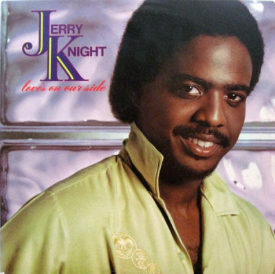 JERRY KNIGHT - Love's On Our side
