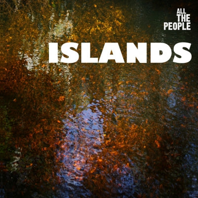 ALL THE PEOPLE - Islands