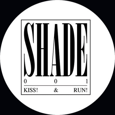 SHADE - Kiss & Run