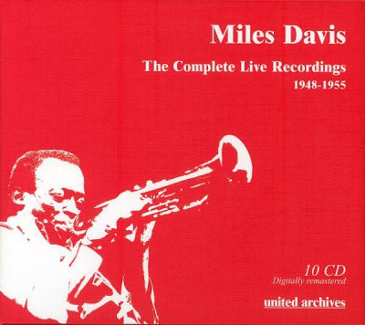 MILES DAVIS - The Complete Live Recordings 1948-1955