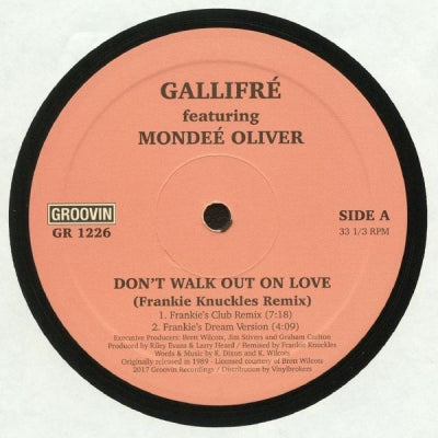 GALLIFRE FEATURING MONDEE OLIVER - Don't Walk Out On Love (Frankie Knuckles Remix)
