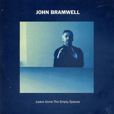 JOHN BRAMWELL - Leave Alone The Empty Spaces