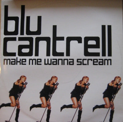 BLU CANTRELL - Make Me Wanna Scream