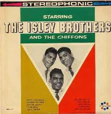 THE ISLEY BROTHERS AND THE CHIFFONS - Starring The Isley Brothers And The Chiffons