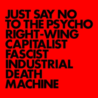 GNOD - Just Say No To The Psycho Right-Wing Capitalist Fascist Industrial Death Machine