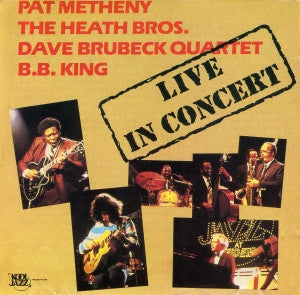 PAT METHENY / HEATH BROTHERS / THE DAVE BRUBECK QUARTET / B.B. KING - Live In Concert