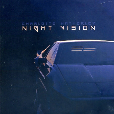 CHARLOTTE HATHERLEY - Night Vision EP
