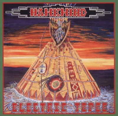 HAWKWIND - Electric Tepee