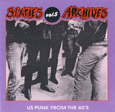 VARIOUS - Sixties Archives Vol. 5 U.S. Punk From The 60's