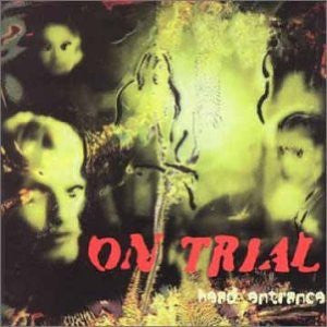ON TRIAL - Head Entrance