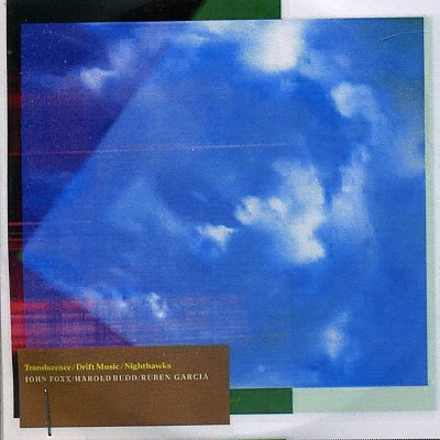 JOHN FOXX / HAROLD BUDD / RUBEN GARCIA - Translucence / Drift Music / Nighthawks