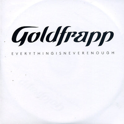 GOLDFRAPP - Everything Is Never Enough