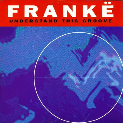 FRANKë - Understand This Groove