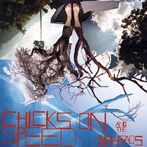 CHICKS ON SPEED AND THE NO HEADS - Press The Spacebar