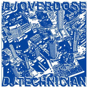 DJ OVERDOSE X DJ TECHNICIAN - DJ Overdose X DJ Technician