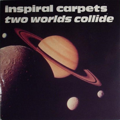 INSPIRAL CARPETS - Two Worlds Collide