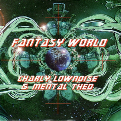 CHARLY LOWNOISE & MENTAL THEO - Fantasy World