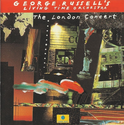 GEORGE RUSSELL & THE LIVING TIME ORCHESTRA - The London Concert