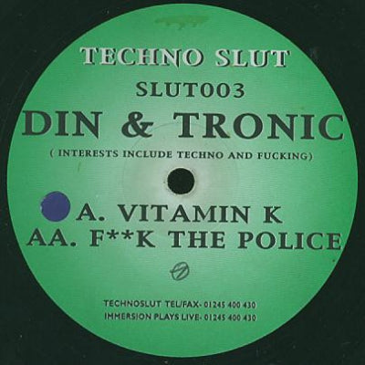 DIN & TRONIC - Vitamin K / F**k The Police