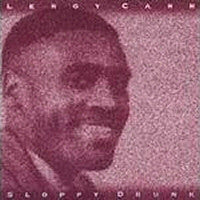 LEROY CARR  - Sloppy Drunk