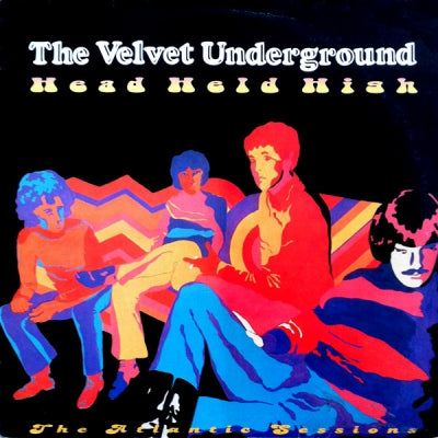 THE VELVET UNDERGROUND - Head Held High (The Atlantic Sessions)